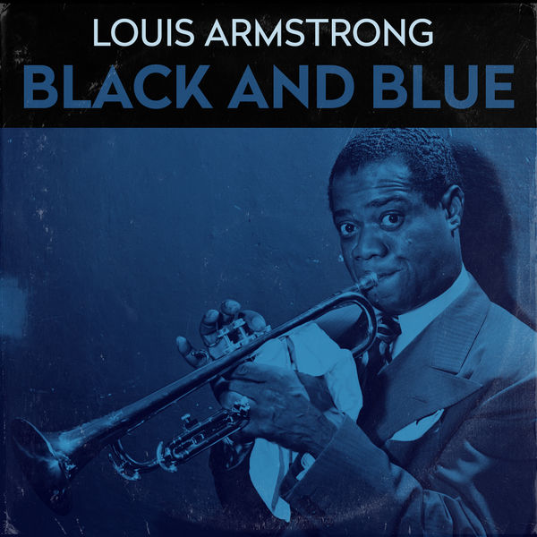 Louis Armstrong & His All Stars - Black And Blue Louis Armstrong & His All Stars - Black And Blue