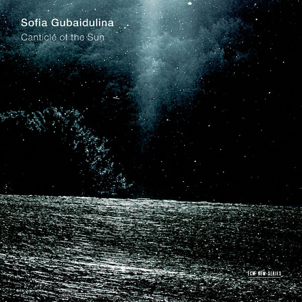 Gidon Kremer|Sofia Gubaidulina: Canticle Of The Sun (Live)