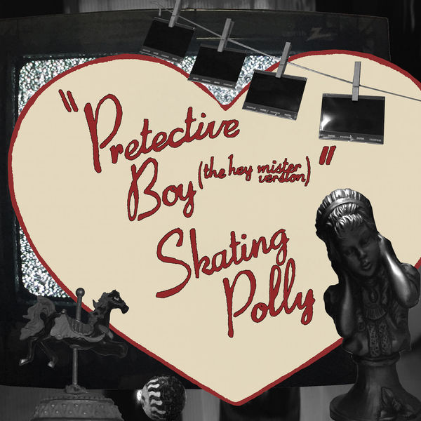 Skating Polly|Pretective Boy  (The Hey Mr. Version)