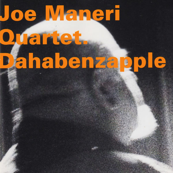 Joe Maneri Quartet - Dahabenzapple Joe Maneri Quartet - Dahabenzapple