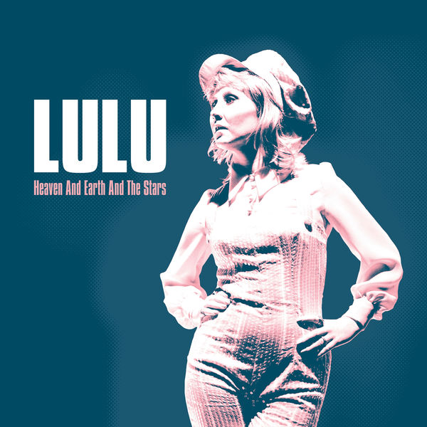 Lulu - Heaven & Earth & The Stars Lulu - Heaven & Earth & The Stars
