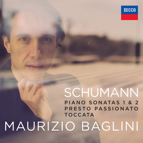 Maurizio Baglini|Schumann: Piano Sonatas 1 & 2, Toccata Op. 7 Maurizio Baglini|Schumann: Piano Sonatas 1 & 2, Toccata Op. 7