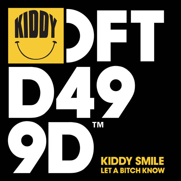 Kiddy Smile|Let A Bitch Know Kiddy Smile|Let A Bitch Know