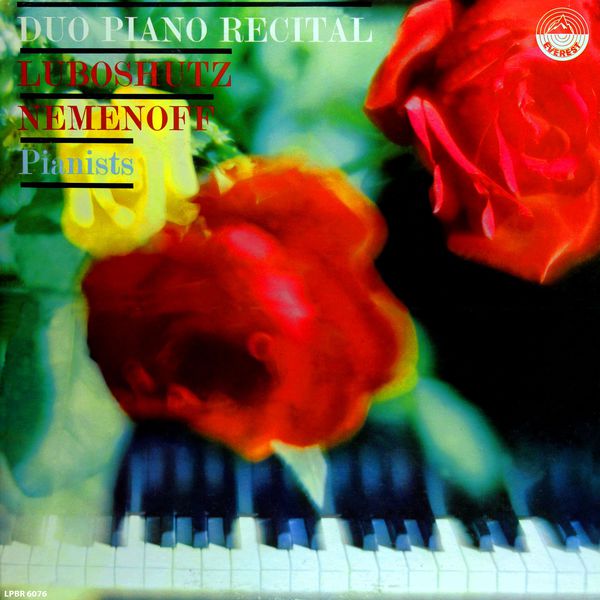 Pierre Luboshutz - Duo Piano Recital: Pierre Luboshutz & Genia Nemenoff, Pianists (Transferred from the Original Everest Records Master Tapes) Pierre Luboshutz - Duo Piano Recital: Pierre Luboshutz & Genia Nemenoff, Pianists (Transferred from the Original Everest Records Master Tapes)