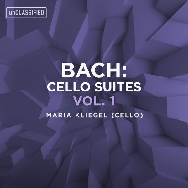 Maria Kliegel - Bach: Cello Suites, Vol. 1 Maria Kliegel - Bach: Cello Suites, Vol. 1