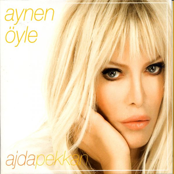 Aynen Öyle, Ajda Pekkan - Qobuz