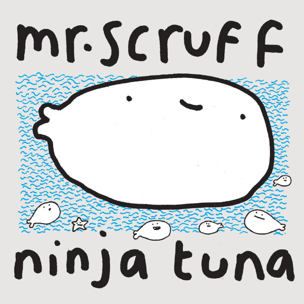 Mr. Scruff - Ninja Tuna with Bonus Bait Mr. Scruff - Ninja Tuna with Bonus Bait