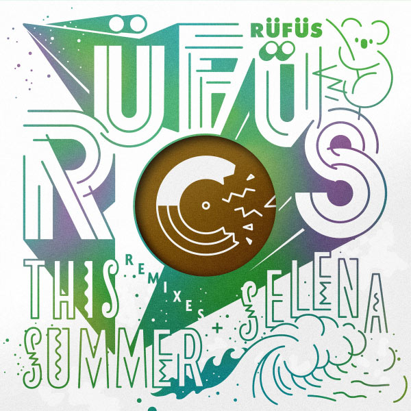 RÜFÜS (Rüfüs Du Sol) - This Summer / Selena (Remixes) - EP RÜFÜS (Rüfüs Du Sol) - This Summer / Selena (Remixes) - EP