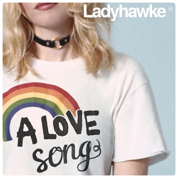 Ladyhawke - A Love Song Ladyhawke - A Love Song