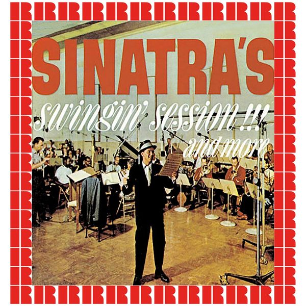 Frank Sinatra - Sinatra's Swingin' Session!!! And More Frank Sinatra - Sinatra's Swingin' Session!!! And More