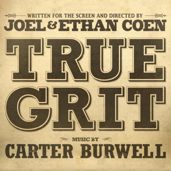 Carter Burwell - Bande Originale du film "True Grit" (2011) Carter Burwell - Bande Originale du film "True Grit" (2011)