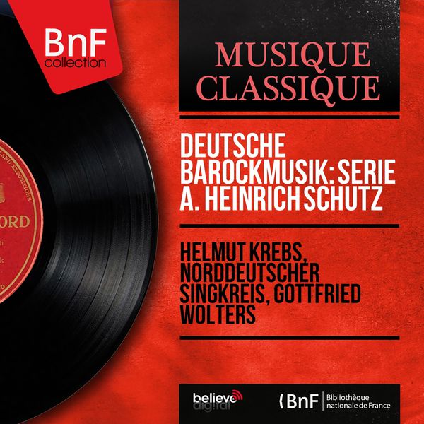 Helmut Krebs|Deutsche Barockmusik: Serie A. Heinrich Schütz (Mono Version)