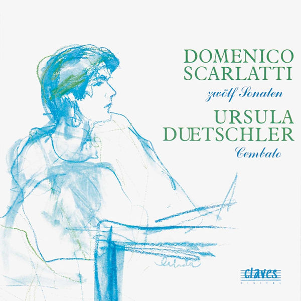 Ursula Duetschler|D. Scarlatti: 12 Sonatas for Cembalo (D. Scarlatti: 12 Sonatas for Cembalo) Ursula Duetschler|D. Scarlatti: 12 Sonatas for Cembalo (D. Scarlatti: 12 Sonatas for Cembalo)