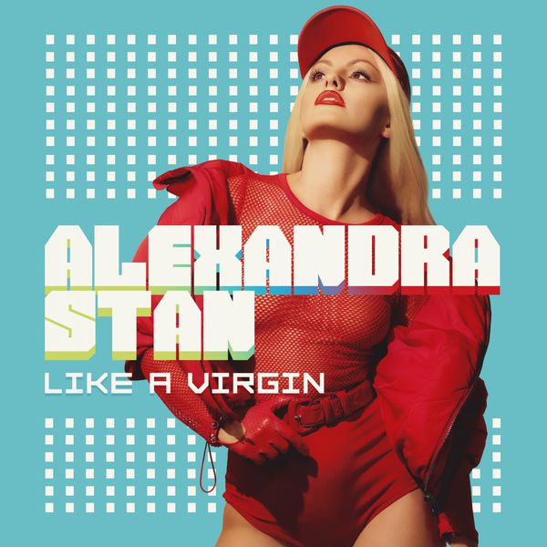 Alexandra Stan|Like a Virgin