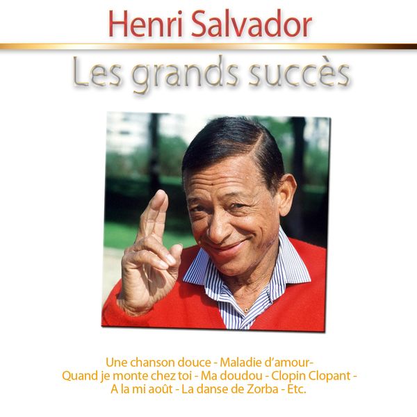 Henri Salvador|Les grands succès: Henri Salvador