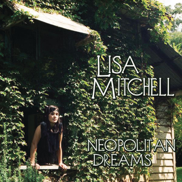 Lisa Mitchell|Neopolitan Dreams