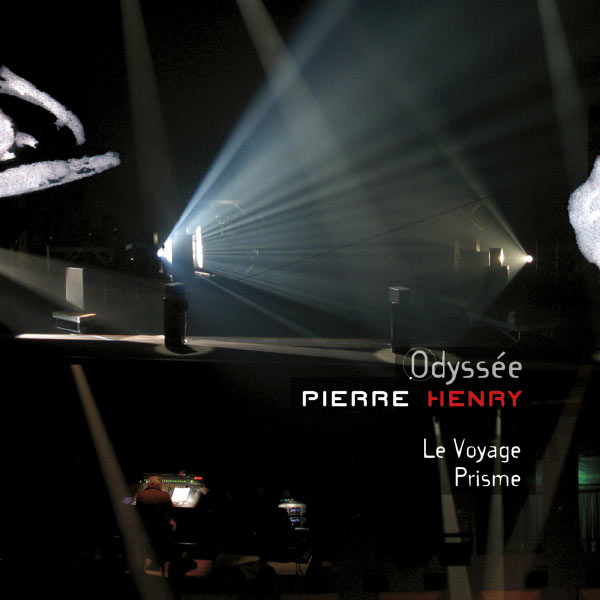 Pierre Henry - Le voyage - Prisme Pierre Henry - Le voyage - Prisme