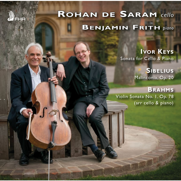 Rohan de Saram - Keys, Sibelius & Brahms: Works for Cello & Piano Rohan de Saram - Keys, Sibelius & Brahms: Works for Cello & Piano