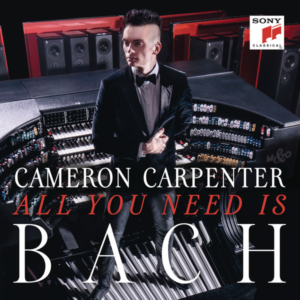 Cameron Carpenter - All You Need is Bach Cameron Carpenter - All You Need is Bach