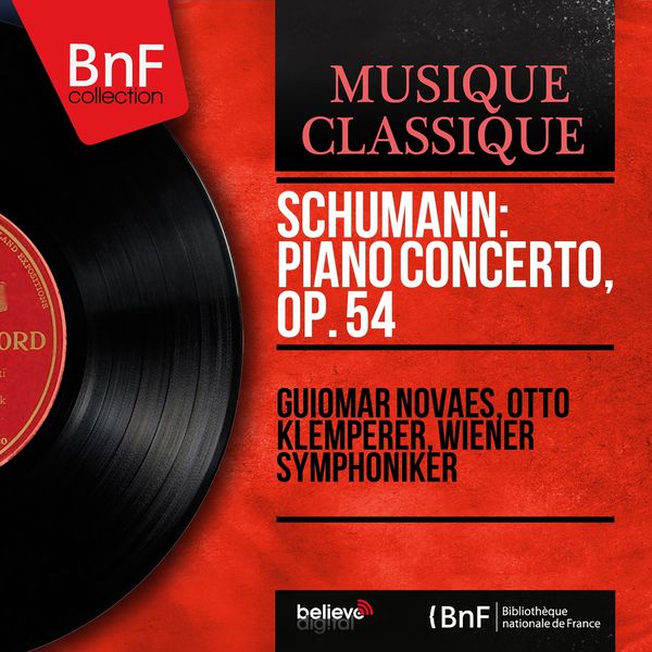 Guiomar Novaes - Schumann: Piano Concerto, Op. 54 (Mono Version) Guiomar Novaes - Schumann: Piano Concerto, Op. 54 (Mono Version)