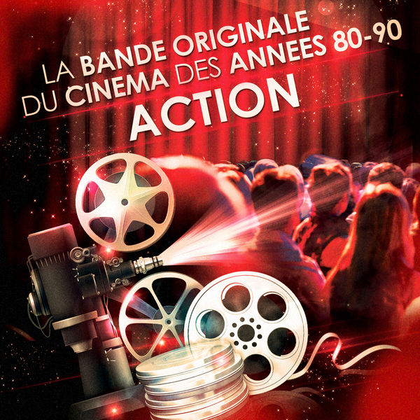 Ecouter De La Musique De Film Films d'action - La bande originale du cinéma des années 80 et 90