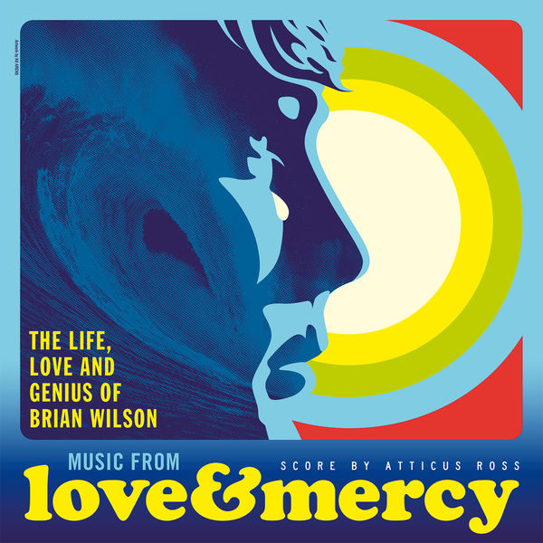 Various Artists|Love & Mercy – The Life, Love And Genius Of Brian Wilson (Original Motion Picture Soundtrack)