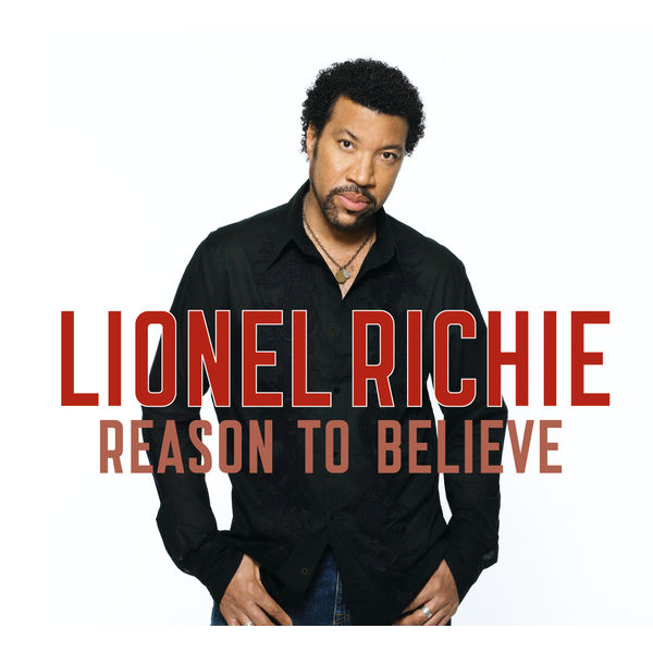 Lionel Richie|Reason To Believe