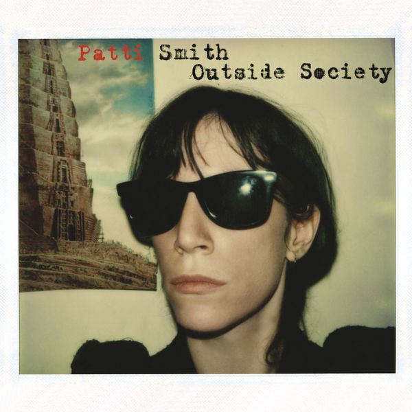 Patti Smith|Outside Society Patti Smith|Outside Society