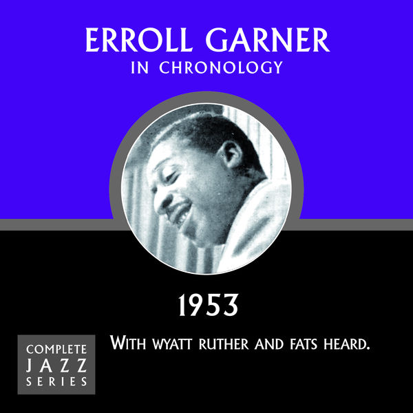 Erroll Garner|Complete Jazz Series 1953