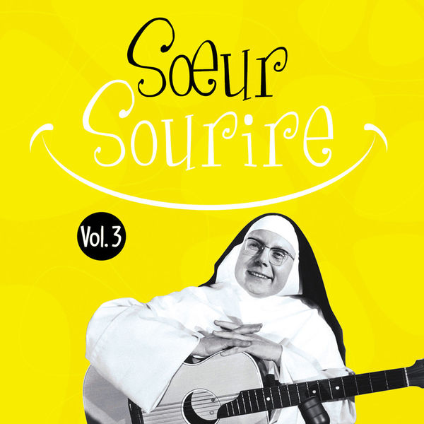 Sœur Sourire - Volume 3 Sœur Sourire - Volume 3