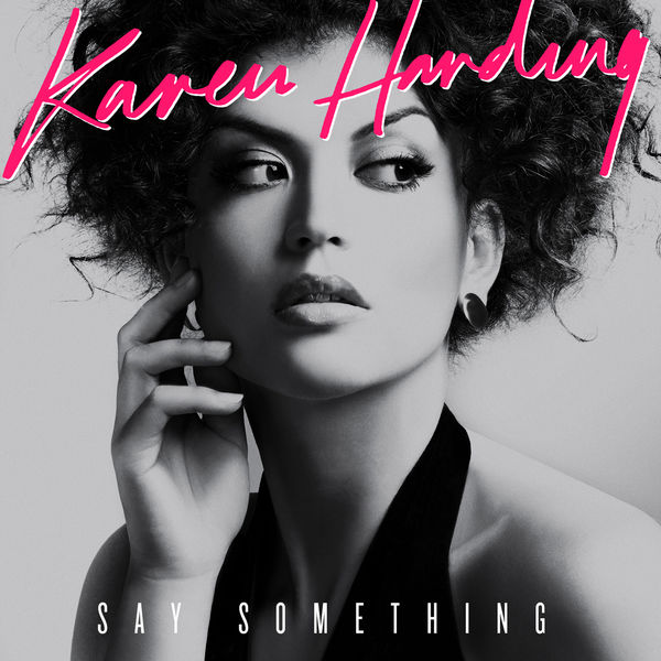 KAREN HARDING|Say Something