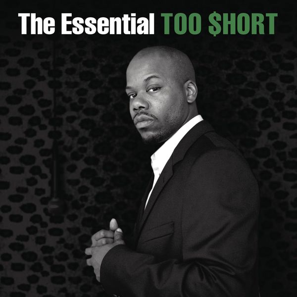 Too $hort - The Essential Too $hort Too $hort - The Essential Too $hort
