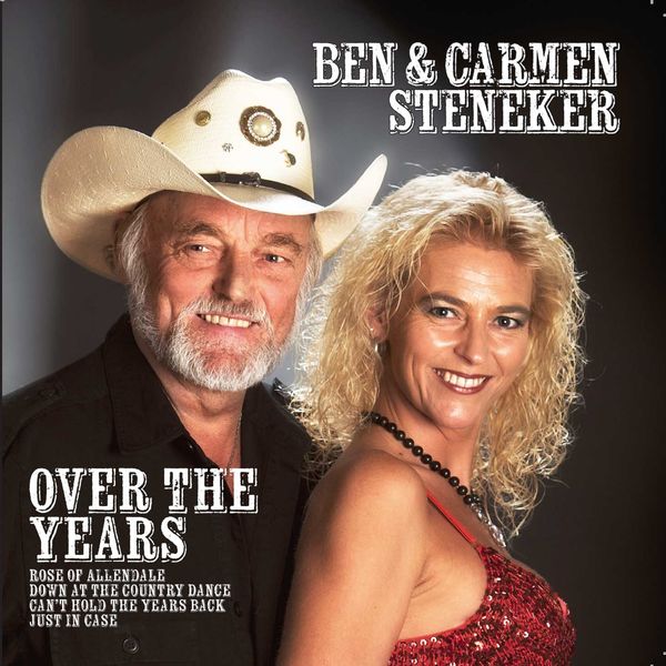 Ben & Carmen Steneker - Over The Years Ben & Carmen Steneker - Over The Years