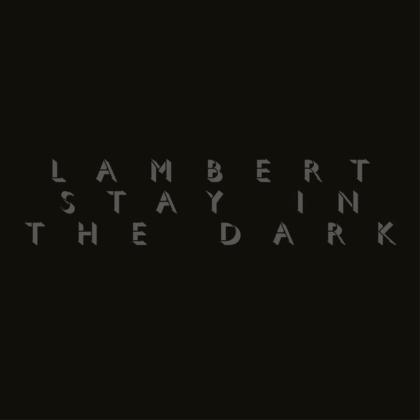 Lambert - Stay In The Dark Lambert - Stay In The Dark