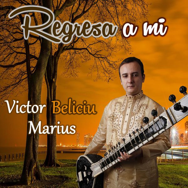 Victor Marius Beliciu - Regresa a Mi Victor Marius Beliciu - Regresa a Mi