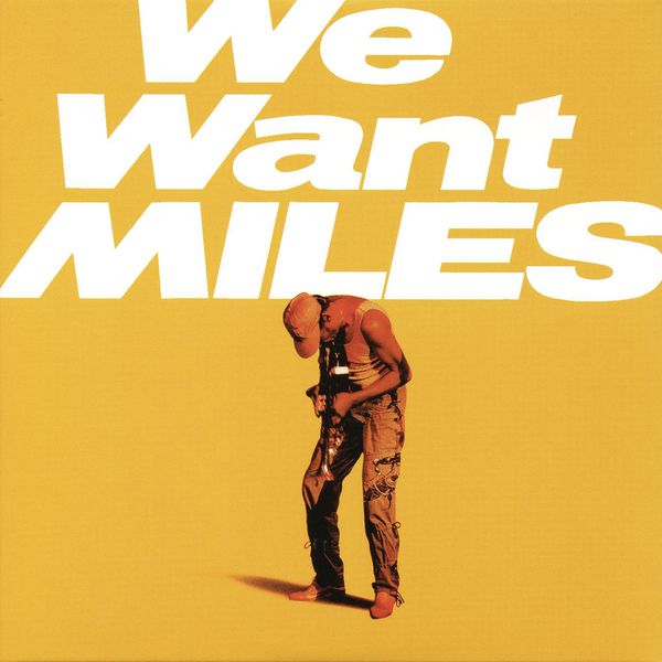 Miles Davis - We Want Miles Miles Davis - We Want Miles