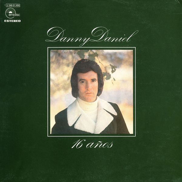 Danny Daniel - 16 años (Remasterizado 2016) Danny Daniel - 16 años (Remasterizado 2016)
