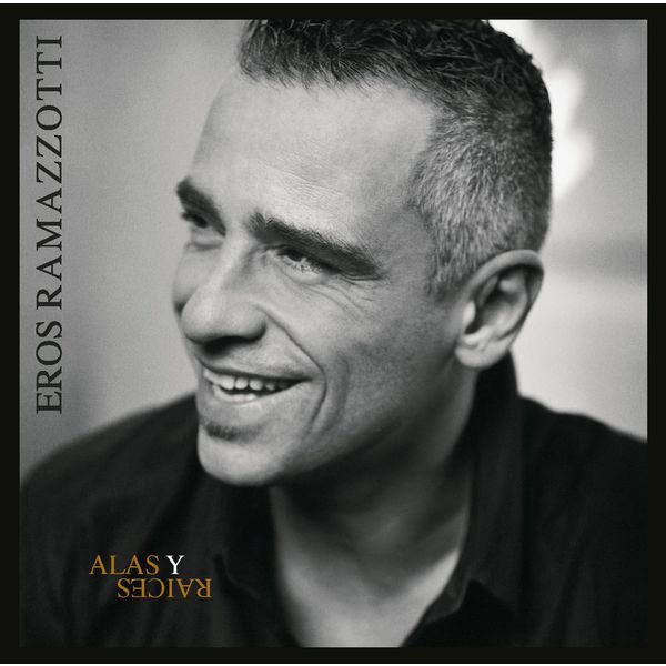 Eros Ramazzotti - Alas Y Raices Eros Ramazzotti - Alas Y Raices