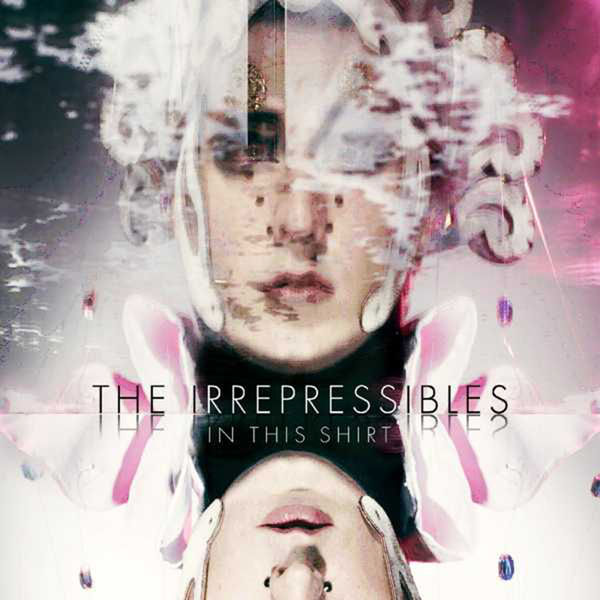 Album In This Shirt, The Irrepressibles | Qobuz: download and streaming