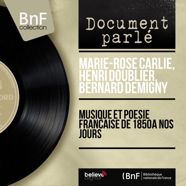 Marie-Rose Carlié - Musique et poésie française de 1850 à nos jours (Mono Version) Marie-Rose Carlié - Musique et poésie française de 1850 à nos jours (Mono Version)