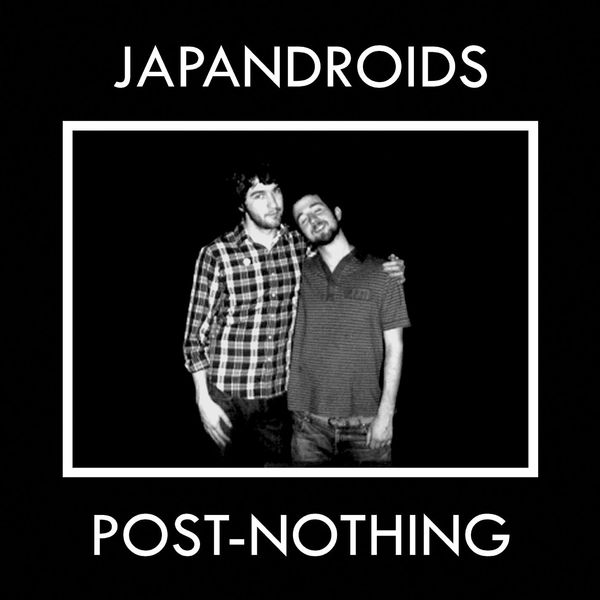 Japandroids|Post-Nothing Japandroids|Post-Nothing