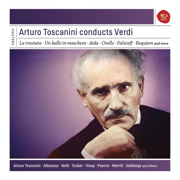 Arturo Toscanini|Arturo Toscanini conducts Verdi (Traviata, Ballo in maschera, Aida, Otello, Falstaff, Requiem...)