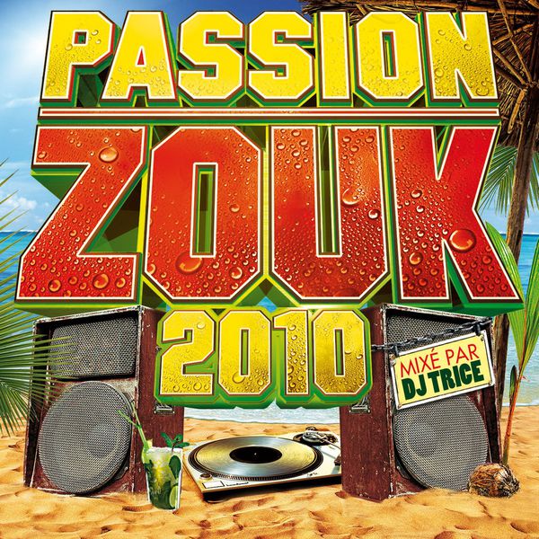 Various Artists - Passion Zouk 2010 Various Artists - Passion Zouk 2010