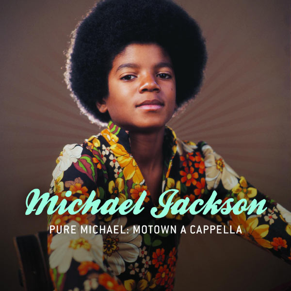Michael Jackson|Pure Michael: Motown A Cappella (A Cappella) Michael Jackson|Pure Michael: Motown A Cappella (A Cappella)