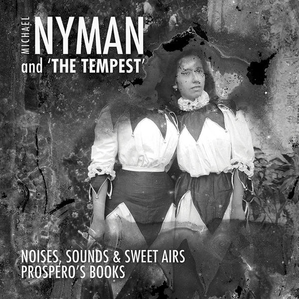 Michael Nyman - Michael Nyman and 'The Tempest' Michael Nyman - Michael Nyman and 'The Tempest'