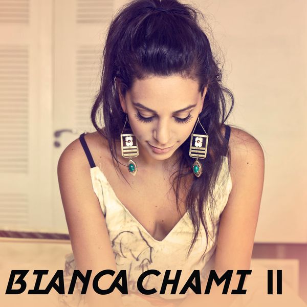 Bianca Chami - Bianca Chami II Bianca Chami - Bianca Chami II