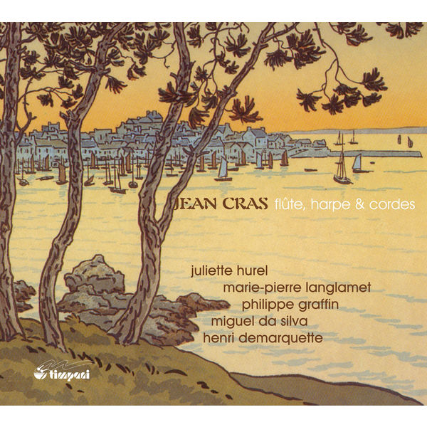 Henri Demarquette|Cras: Flute, harpe et cordes Henri Demarquette|Cras: Flute, harpe et cordes
