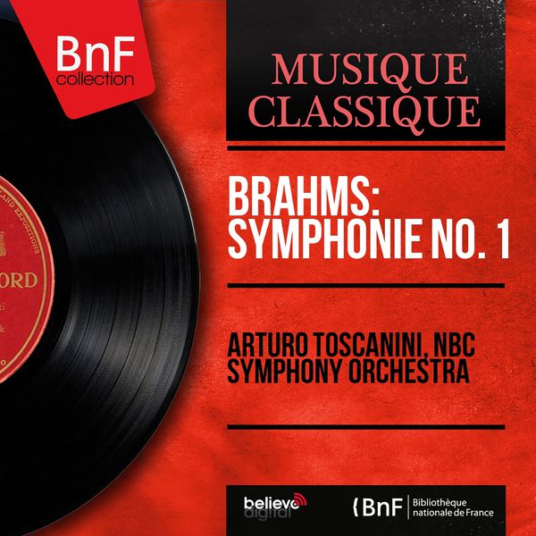 Arturo Toscanini|Brahms: Symphonie No. 1 (Mono Version)