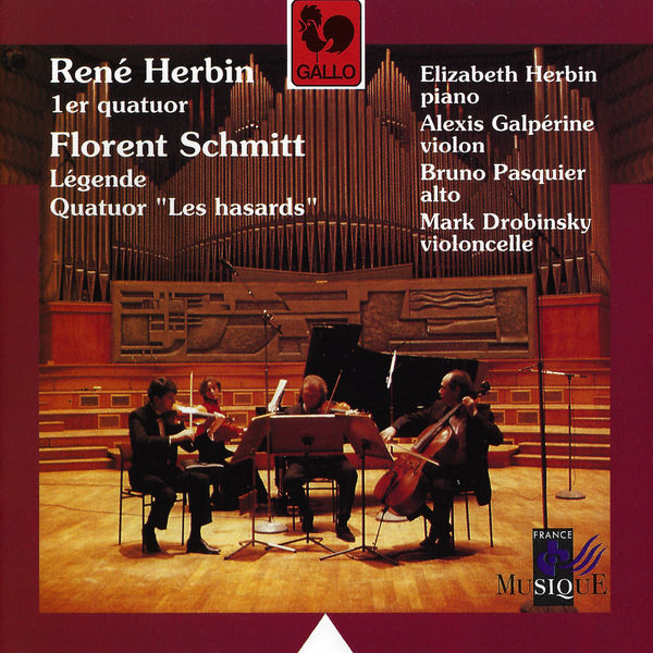 René Herbin|Herbin: Quartet No. 1 for Piano and String Trio & Schmitt: Légende for Violin and Piano & Quartet "Les hasards" for Piano and String Trio René Herbin|Herbin: Quartet No. 1 for Piano and String Trio & Schmitt: Légende for Violin and Piano & Quartet "Les hasards" for Piano and String Trio
