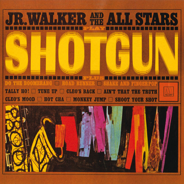 Jr. Walker & The All Stars - Shotgun Jr. Walker & The All Stars - Shotgun